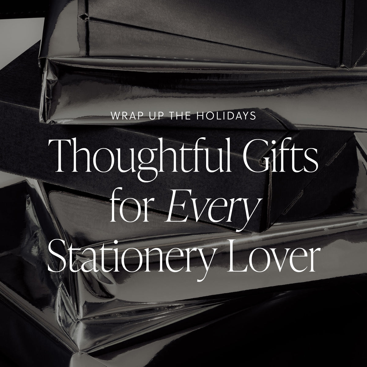 An image showing a pile of planner covers, with text overlay that reads: "Wrap Up the Holidays: Thoughtful Gifts for Every Stationery Lover."